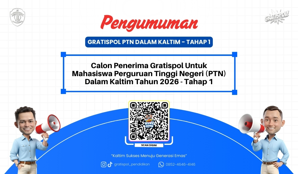 Pengumuman Calon Penerima Gratispol untuk Mahasiswa Perguruan Tinggi Negeri (PTN) Dalam Kaltim Tahun 2026 Tahap 1