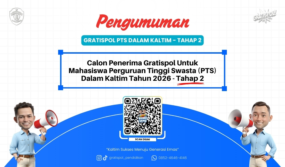 Pengumuman Calon Penerima Gratispol untuk Mahasiswa Perguruan Tinggi Swasta (PTS) Dalam Kaltim Tahun 2026 Tahap 2