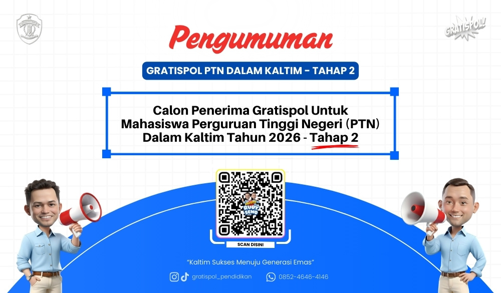 Pengumuman Calon Penerima Gratispol untuk Mahasiswa Perguruan Tinggi Negeri (PTN) Dalam Kaltim Tahun 2026 Tahap 2