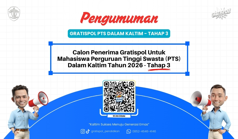 Pengumuman Calon Penerima Gratispol untuk Mahasiswa Perguruan Tinggi Swasta (PTS) Dalam Kaltim Tahun 2026 Tahap 3