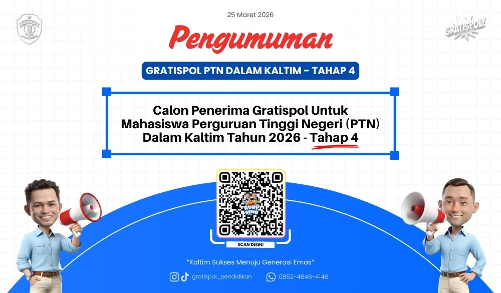 Pengumuman Calon Penerima Gratispol untuk Mahasiswa Perguruan Tinggi Negeri (PTN) Dalam Kaltim Tahun 2026 Tahap 4